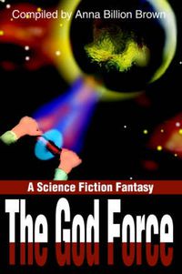 Cover image for The God Force: A Science Fiction Fantasy