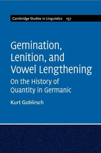 Cover image for Gemination, Lenition, and Vowel Lengthening: On the History of Quantity in Germanic