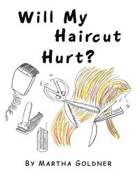 Cover image for Will My Haircut Hurt?