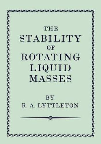 Cover image for The Stability of Rotating Liquid Masses