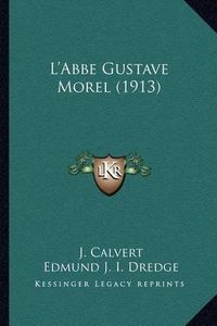 Cover image for L'Abbe Gustave Morel (1913)