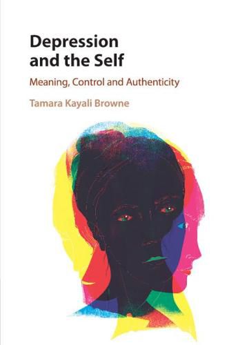 Cover image for Depression and the Self: Meaning, Control and Authenticity