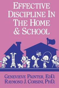 Cover image for Effective Discipline In The Home And School