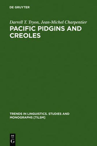 Pacific Pidgins and Creoles: Origins, Growth and Development