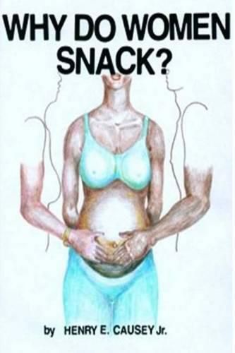 Cover image for Why Do Women Snack?
