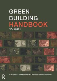 Cover image for Green Building Handbook: Volume 1: A Guide to Building Products and their Impact on the Environment