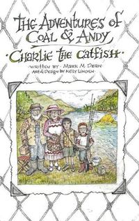 Cover image for Charlie the Catfish: The Adventures of Coal & Andy