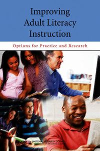 Cover image for Improving Adult Literacy Instruction: Options for Practice and Research