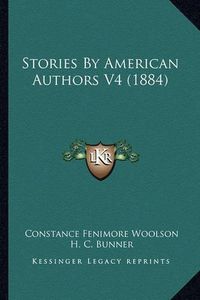 Cover image for Stories by American Authors V4 (1884)