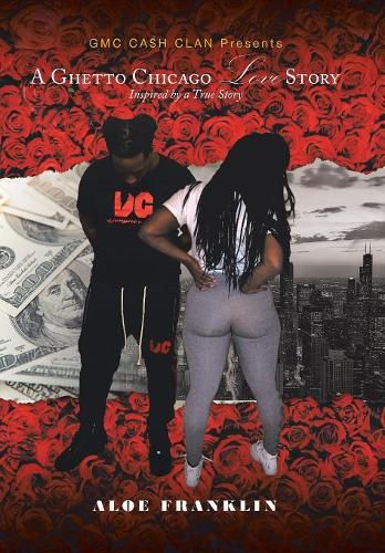 Cover image for A Ghetto Chicago Love Story: Inspired by a True Story