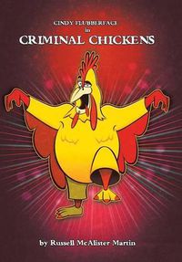 Cover image for Cindy Flubberface in Criminal Chickens