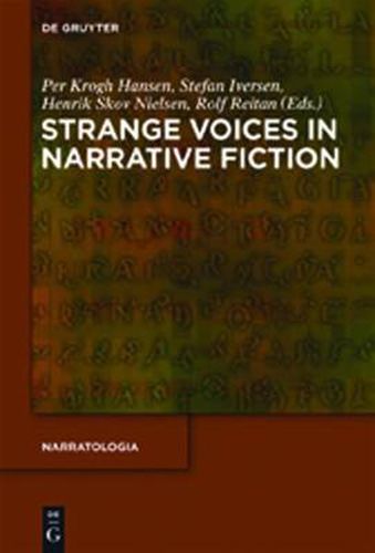 Strange Voices in Narrative Fiction