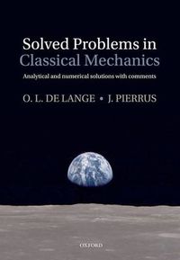 Cover image for Solved Problems in Classical Mechanics: Analytical and Numerical Solutions with Comments