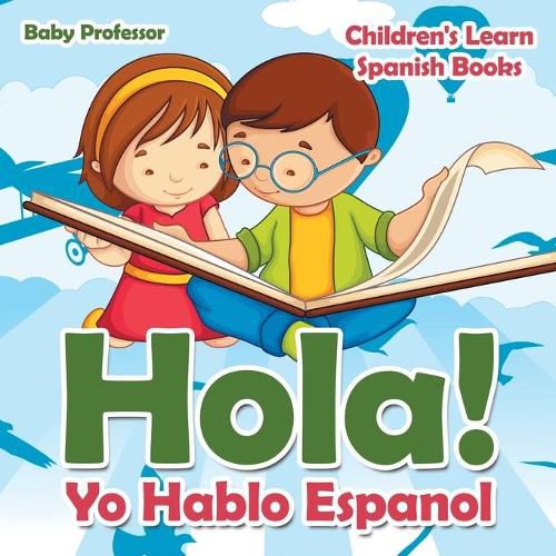 Cover image for Hola! Yo Hablo Espanol Children's Learn Spanish Books