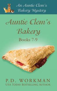 Cover image for Auntie Clem's Bakery 7-9: Cozy Culinary & Pet Mysteries