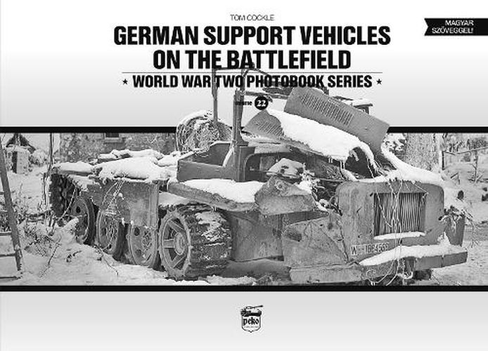 Cover image for German Support Vehicles on the Battlefield (Vol.22) Canfora