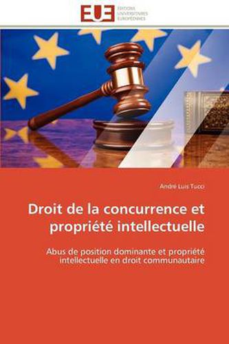 Cover image for Droit de La Concurrence Et Propri T Intellectuelle