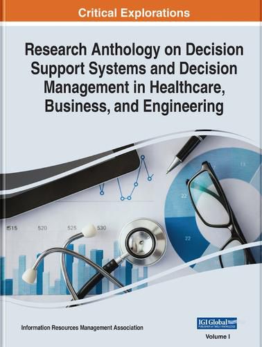 Cover image for Research Anthology on Decision Support Systems and Decision Management in Healthcare, Business, and Engineering