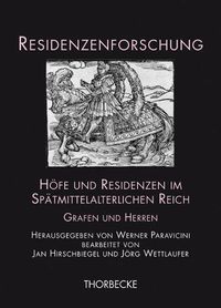 Cover image for Hofe Und Residenzen Im Spatmittelalterlichen Reich: Grafen Und Herren