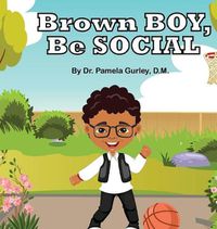 Cover image for Brown Boy, Be Social