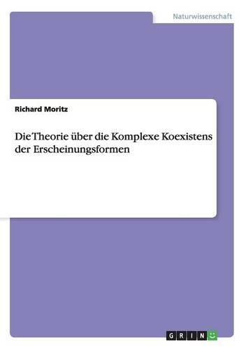 Cover image for Die Theorie Uber Die Komplexe Koexistenz Der Erscheinungsformen