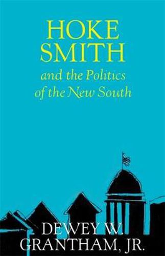 Hoke Smith and the Politics of the New South