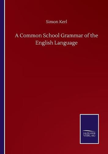 Cover image for A Common School Grammar of the English Language