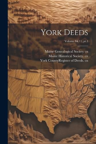 York Deeds; Volume bk.11, pt.1