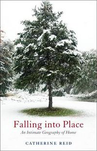 Cover image for Falling into Place: An Intimate Geography of Home