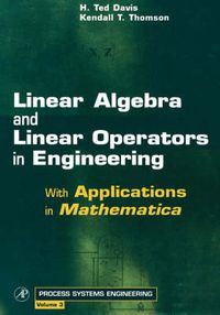 Cover image for Linear Algebra and Linear Operators in Engineering: With Applications in Mathematica (R)