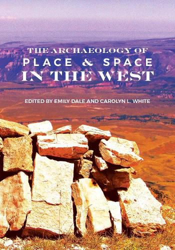 Cover image for The Archaeology of Place and Space in the West