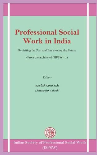 Cover image for Professional Social Work in India: Revisiting the Past and Envisioning the Future