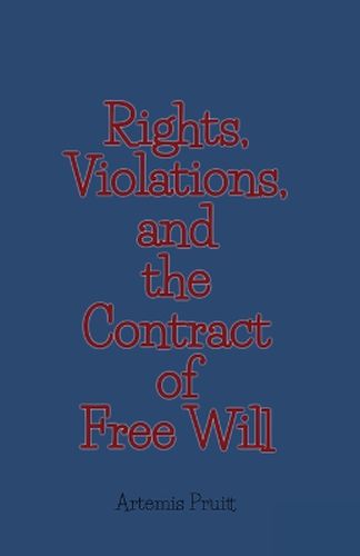 Cover image for Rights, Violations, and the Contract of Free Will