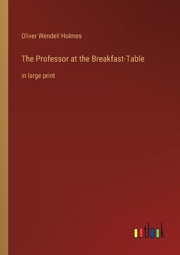 Cover image for The Professor at the Breakfast-Table