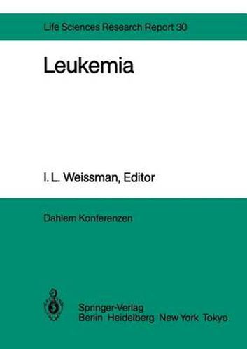 Cover image for Leukemia: Report of the Dahlem Workshop on Leukemia Berlin 1983, November 13-18