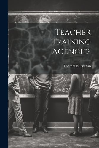 Cover image for Teacher Training Agencies