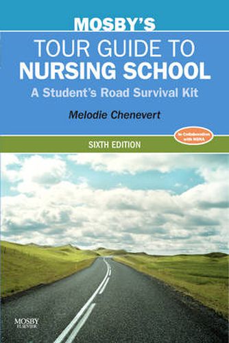 Cover image for Mosby's Tour Guide to Nursing School: A Student's Road Survival Kit