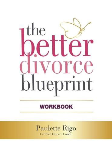 Cover image for The Better Divorce Blueprint Workbook