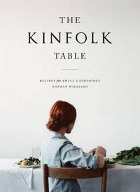 Cover image for The Kinfolk Table: Recipes for Small Gatherings