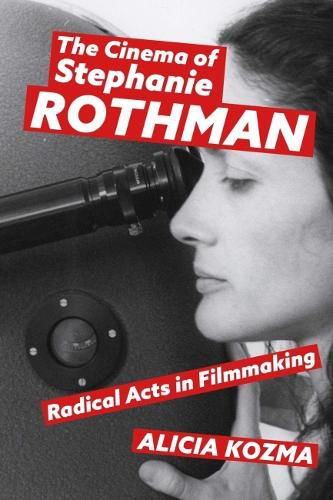 Cover image for The Cinema of Stephanie Rothman: Radical Acts in Filmmaking