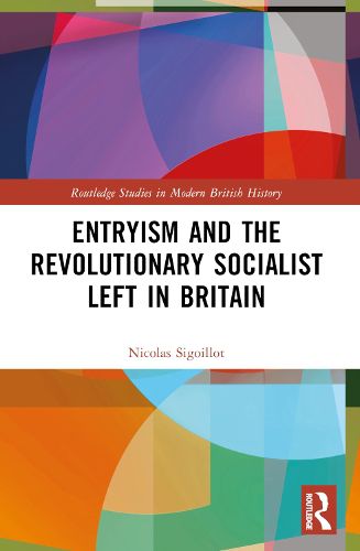 Cover image for Entryism and the Revolutionary Socialist Left in Britain