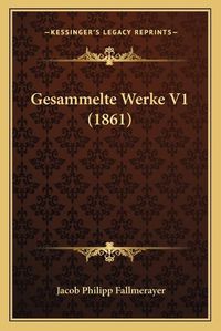 Cover image for Gesammelte Werke V1 (1861)