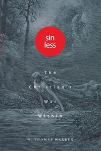 Cover image for Sin Less: The Christian's War Within