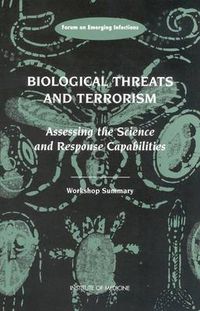 Cover image for Biological Threats and Terrorism: Assessing the Science and Response Capabilities, Workshop Summary