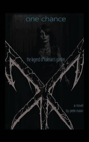 Cover image for One Chance: The Legend of Valerian's Garden