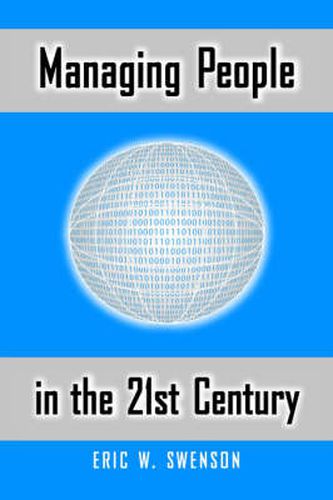 Cover image for Managing People in the 21st Century: Lessons and Anecdotes from a Life in the Trenches