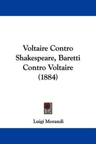 Voltaire Contro Shakespeare, Baretti Contro Voltaire (1884)