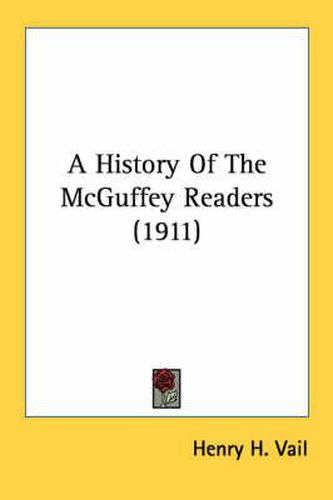 Cover image for A History of the McGuffey Readers (1911)