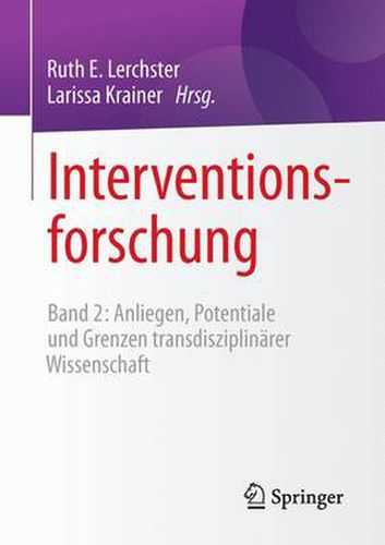 Cover image for Interventionsforschung: Band 2: Anliegen, Potentiale Und Grenzen Transdisziplinarer Wissenschaft