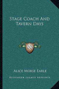 Cover image for Stage Coach and Tavern Days